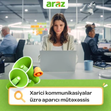 “Xarici kommunikasiyalar üzrə aparıcı mütəxəssis” vakansiyası