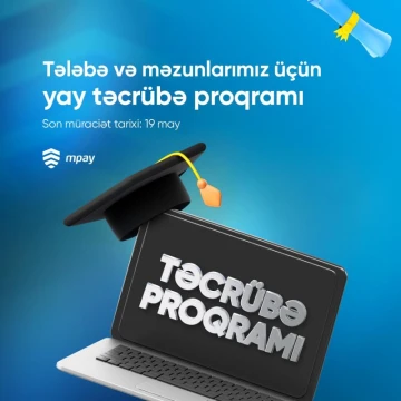 "MPAY" yay təcrübə proqramı sizi gözləyir!