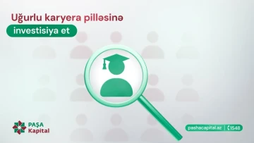 “PAŞA Kapital” aşağıda qeyd olunan vakansiyalar üzrə təcrübə proqramı elan edir!