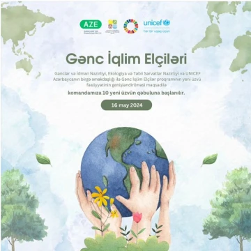 Gənc İqlim Elçiləri proqramının genişlənən komandasında sən də öz yerini al!
