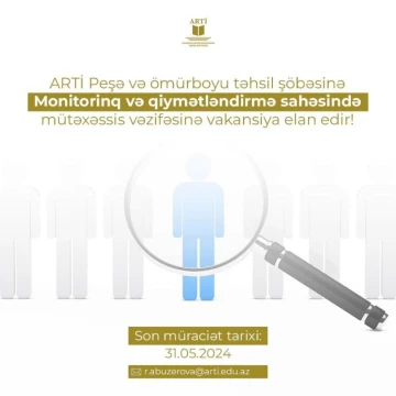 Təhsil İnstitutu Peşə və ömürboyu təhsil şöbəsinə Monitorinq və qiymətləndirmə sahəsində mütəxəssis vəzifəsinə vakansiya elan edir