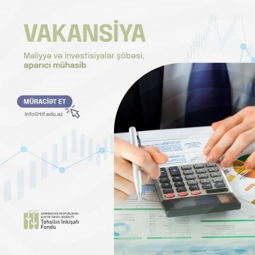 Təhsilin İnkişafı Fondu aşağıdakı vakansiya üzrə işə qəbul həyata keçirir