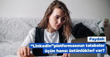 LinkedIn platformasının tələbələr üçün hansı üstünlükləri var?