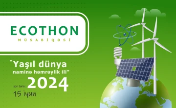 “Yaşıl dünya naminə həmrəylik ili” çərçivəsində “ECOTHON 2024” müsabiqəsi