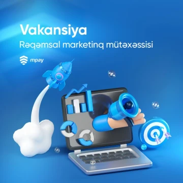 Təcrübəli və yaradıcı Rəqəmsal Marketinq Mütəxəssisi vakansiyası