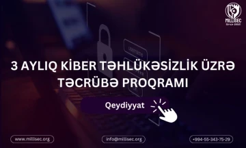 MilliSec şirkətinin 15 nəfərlik "3 Aylıq Kiber Təhlükəsizlik Üzrə Təcrübə Proqramı"-a qeydiyyat başladı