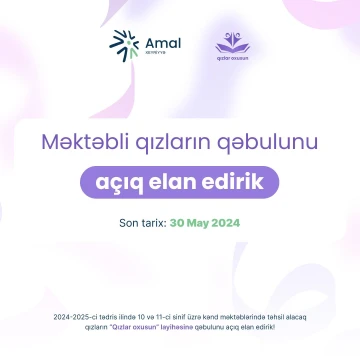 "Məktəbli qızların təhsilinə” dəstək təqaüd proqramına qəbulu açıq elan edilir