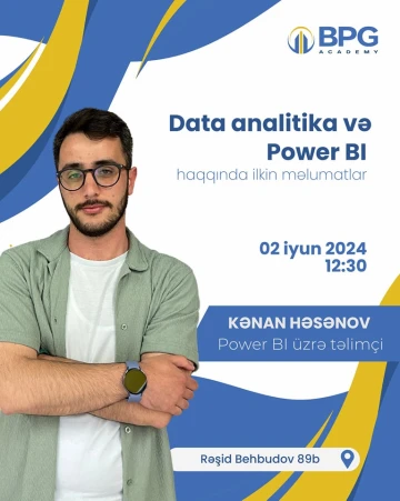 "Data Analitika və Power BI haqqında İlkin Məlumatlar" adlı ÖDƏNİŞSİZ seminar