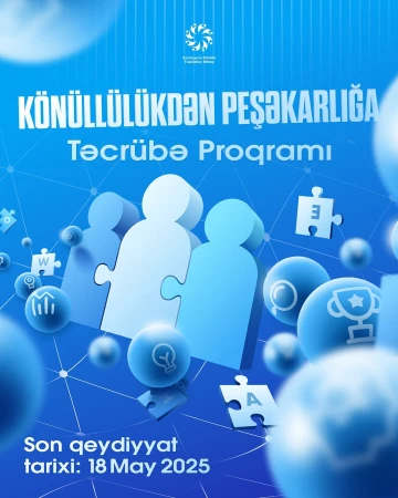 “Könüllülükdən Peşəkarlığa” Təcrübə Proqramı