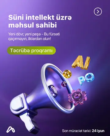 Süni intellekt sahəsində məhsul sahibi kimi karyeranızı başlatmaq istəyirsiz?