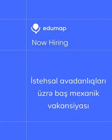 İstehsal avadanlıqları üzrə baş mexanik vakansiyası