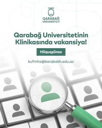 Qarabağ Universitetinin tabeliyində "Qarabağ Universitetinin Klinikası" hüquqşünas vakansiyasına işə qəbul elan edir