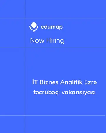 İT Biznes Analitik üzrə təcrübəçi vakansiyası