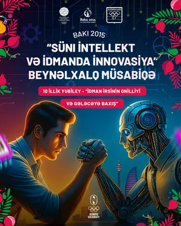 Qitə miqyaslı “Bakı 2015 – Süni İntellekt və İdmanda İnnovasiya” Müsabiqəsi artıq rəsmi olaraq başlayıb!