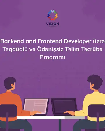 Backend and Frontend Developer üzrə Təqaüdlü və Ödənişsiz Təlim Təcrübə Proqramı