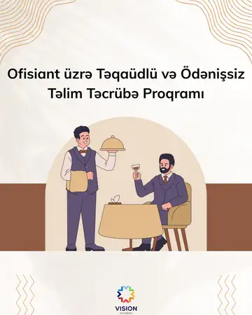 Ofisiant üzrə Təqaüdlü və Ödənişsiz Təlim Təcrübə Proqramı