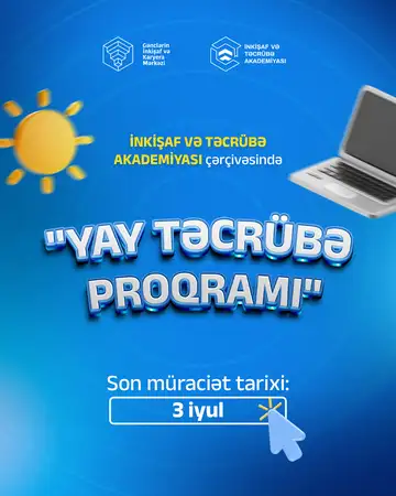 GİKM-in baş ofisində və regional nümayəndəliklərində müxtəlif sahələr üzrə "Yay təcrübə proqramı"na start verilir!