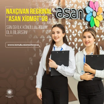 Naxçıvan regional “ASAN xidmət” məkəzində Sən də könüllü ol