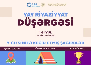 ÖDƏNİŞSİZ Yay Riyaziyyat Düşərgəsi keçiriləcək
