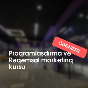 Yeni məzunlar üçün təcrübə zəmanətli, ödənişsiz Proqramlaşdırma və Rəqəmsal Marketinq kursları