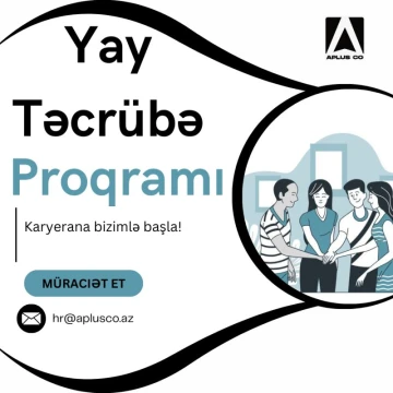 “A+CO” ASC “Yay Təcrübə Proqramı 2024”-ü elan edir!