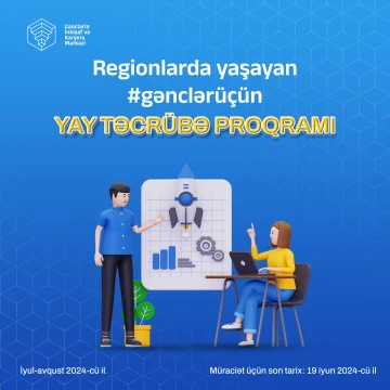 Regionlarda yay təcrübə proqramına start verilir!