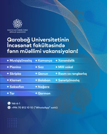 Qarabağ Universitetinin İncəsənət fakültəsində müəllim vakansiyası elan olunur!