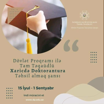 Xaricdə doktorantura təhsili almaq istəyənlərin nəzərinə!