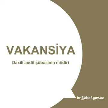 Daxili audit şöbəsinin müdiri vakansiyası