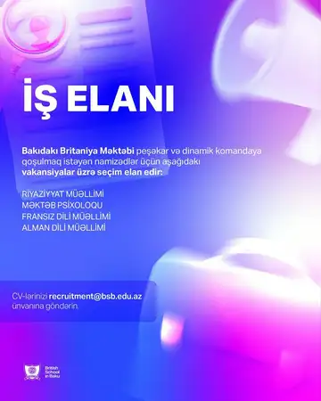 Bakıdakı Britaniya Məktəbində vakansiyalar