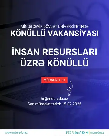 Mingəçevir Dövlət Universitetində İnsan resursları üzrə könüllü axtarılır!