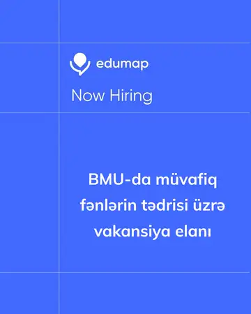 BMU-da müvafiq fənlərin tədrisi üzrə vakansiya elanı