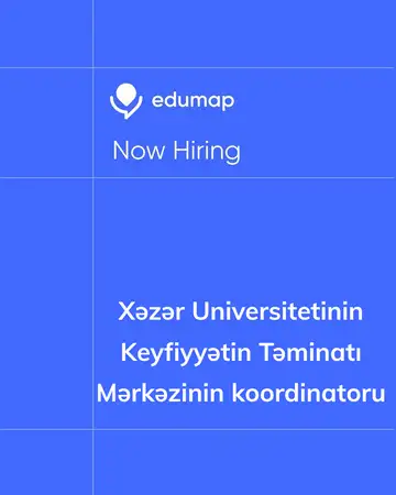Xəzər Universitetinin Keyfiyyətin Təminatı Mərkəzinin koordinatoru vakansiyası