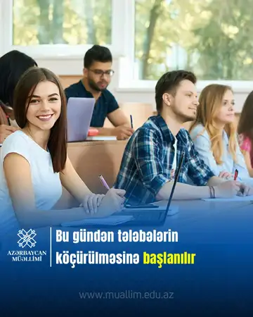 Bu gündən tələbələrin köçürülməsinə başlanılır