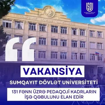 Sumqayıt Dövlət Universiteti 131 fənn üzrə pedaqoji kadrların işə qəbulunu elan edir