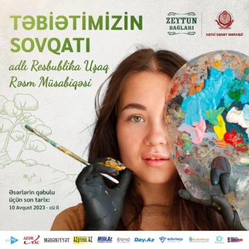 “TƏBİƏTİMİZİN SOVQATI” adlı Respublika uşaq rəsm müsabiqəsi