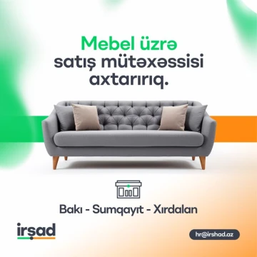 İnteryeri tamamlayan mebellər üzrə "Satış mütəxəssisi" vakansiyası