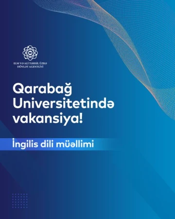 Qarabağ Universiteti İngilis dili müəllimi vəzifəsi üzrə vakansiya elan edir