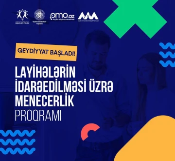 “Layihələrin idarəedilməsi üzrə menecerlik” proqramına qeydiyyat başladı