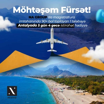 NA GROUP-da  Antalyada 5 gün 4 gecə istirahət hədiyyə