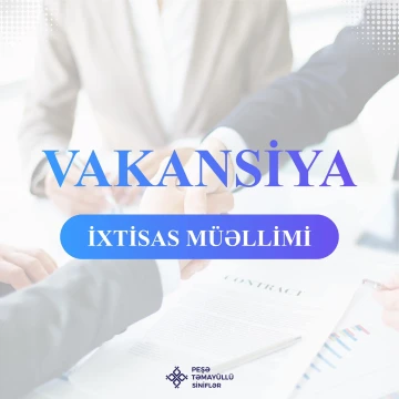 “Peşə təmayüllü siniflər" paytaxt və bölgələrdə yaşayan, qeyd edilən peşələr üzrə mütəxəssisləri əməkdaşlığa dəvət edir