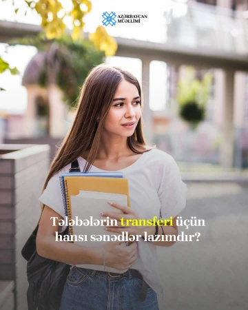 Tələbələrin transferi üçün hansı sənədlər lazımdır?