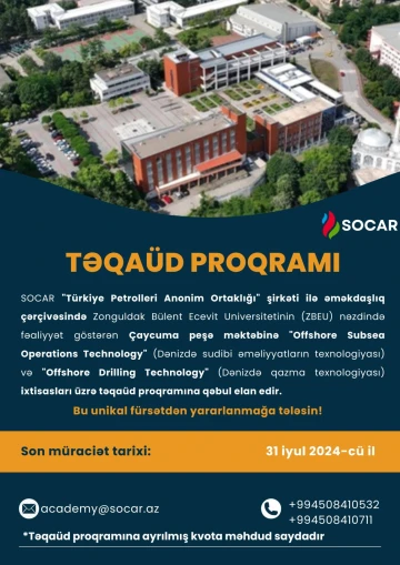 SOCAR  “Türkiye Petrolleri Anonim Ortaklığı” şirkəti ilə əməkdaşlıq çərçivəsində  təqaüd proqramı elan edir