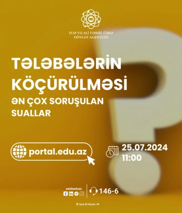Tələbələrin köçürülməsi ilə bağlı ən çox soruşulan suallar və onların cavablarını təqdim edirik