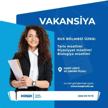 Kaspi liseyinin Ağ Şəhər filialında rus bölməsi üzrə yeni karyera imkanları var!