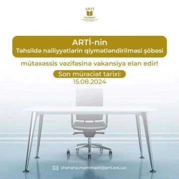 ARTİ-nin Təhsildə nailiyyətlərin qiymətləndirilməsi şöbəsi mütəxəssis vəzifəsinə vakansiya elan edir
