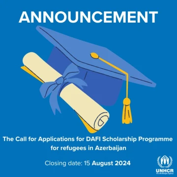 The Call for Applications for DAFI Scholarship Programme for refugees in Azerbaijan