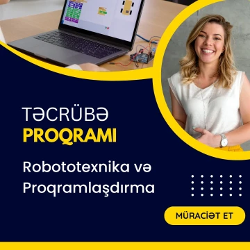 Tədris mərkəzinə “Robototexnika və proqramlaşdırma” üzrə təcrübəçilər axtarılır