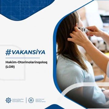 Həkim-Otorinolarinqoloq (LOR) vakansiyası