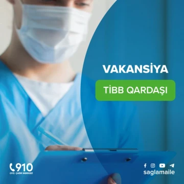 Sağlam Ailə tibb mərkəzinin Sumqayıt və Gəncə filiallarında tibb qardaşı vakansiyası